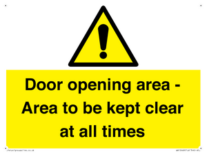 Door opening area - Area to be kept clear at all times